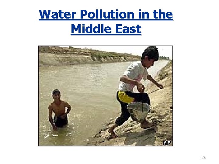 Water Pollution in the Middle East 26 