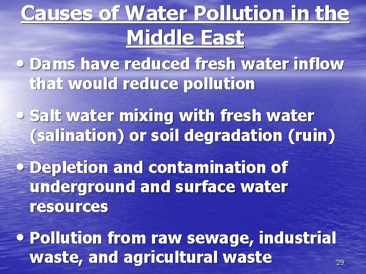Causes of Water Pollution in the Middle East • Dams have reduced fresh water