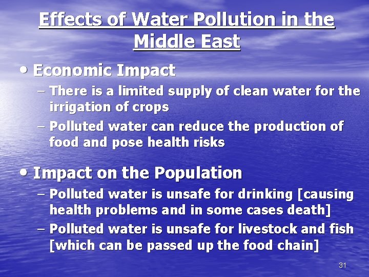 Effects of Water Pollution in the Middle East • Economic Impact – There is