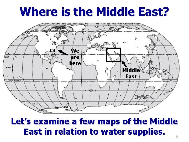Where is the Middle East? We are here Middle East Let’s examine a few