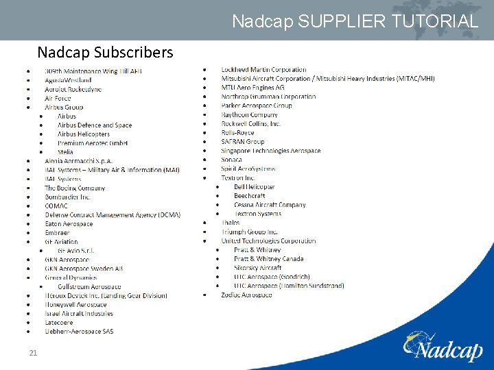 Nadcap SUPPLIER TUTORIAL Nadcap Subscribers 21 