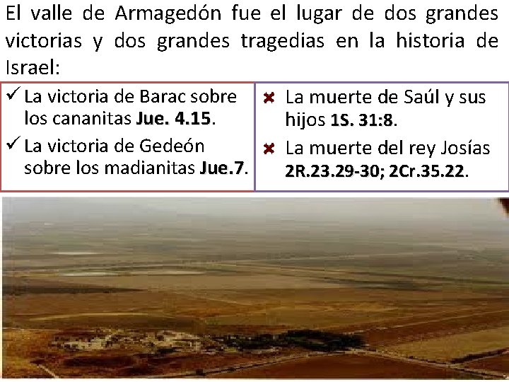 El valle de Armagedón fue el lugar de dos grandes victorias y dos grandes