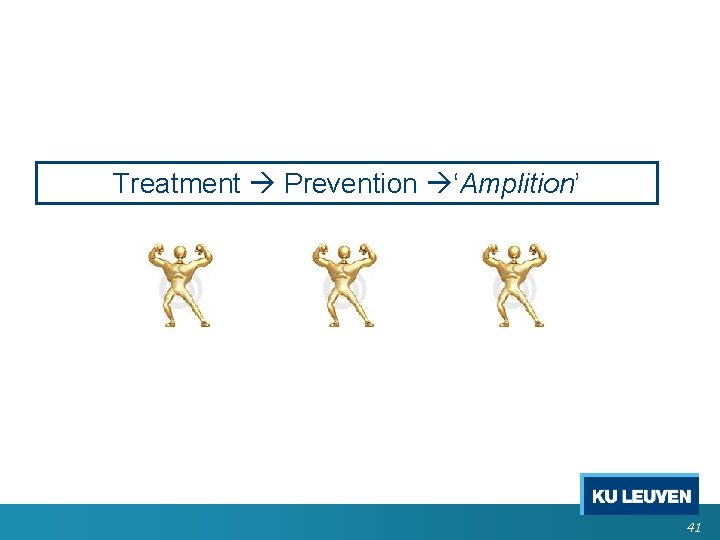 Treatment Prevention ‘Amplition’ 41 Treatment Prevention ‘Amplition’ 41