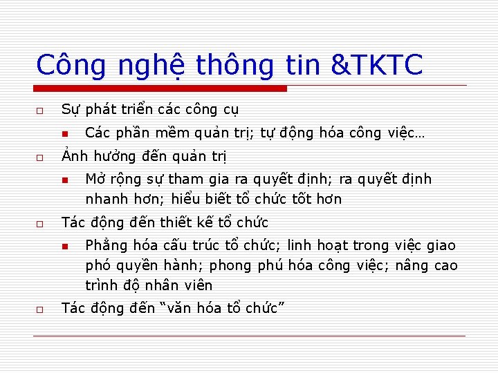 Công nghệ thông tin &TKTC o Sự phát triển các công cụ n o