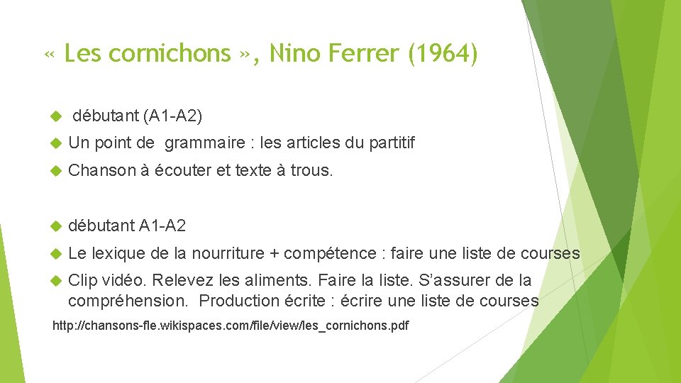 « Les cornichons » , Nino Ferrer (1964) débutant (A 1 -A 2) « Les cornichons » , Nino Ferrer (1964) débutant (A 1 -A 2)