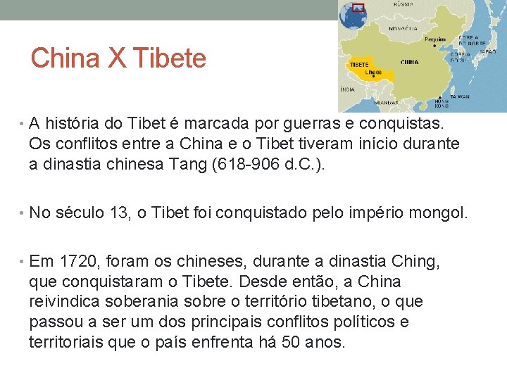 China X Tibete • A história do Tibet é marcada por guerras e conquistas.