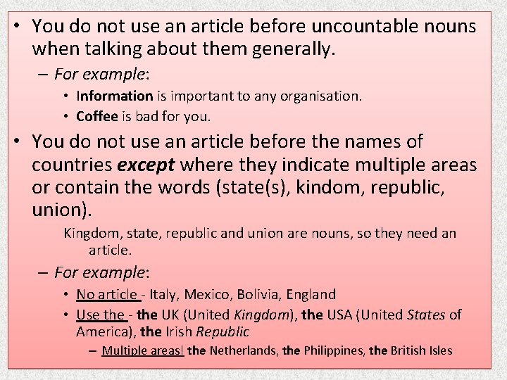 • You do not use an article before uncountable nouns when talking about • You do not use an article before uncountable nouns when talking about