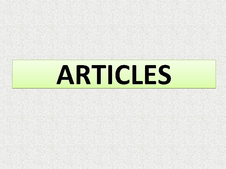 ARTICLES ARTICLES