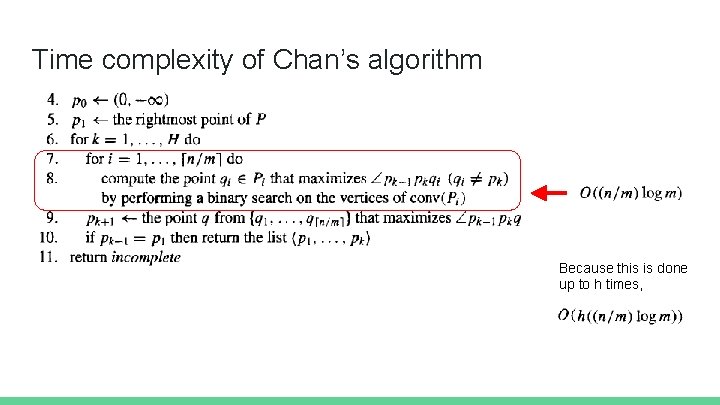 Time complexity of Chan’s algorithm Because this is done up to h times, 