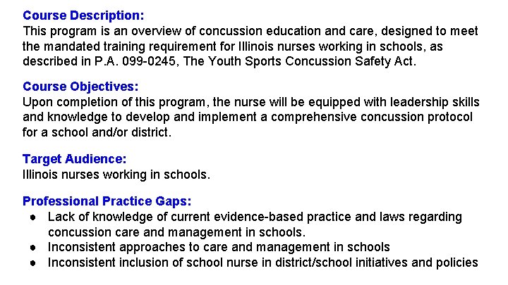 Course Description: This program is an overview of concussion education and care, designed to