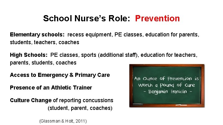 School Nurse’s Role: Prevention Elementary schools: recess equipment, PE classes, education for parents, students,