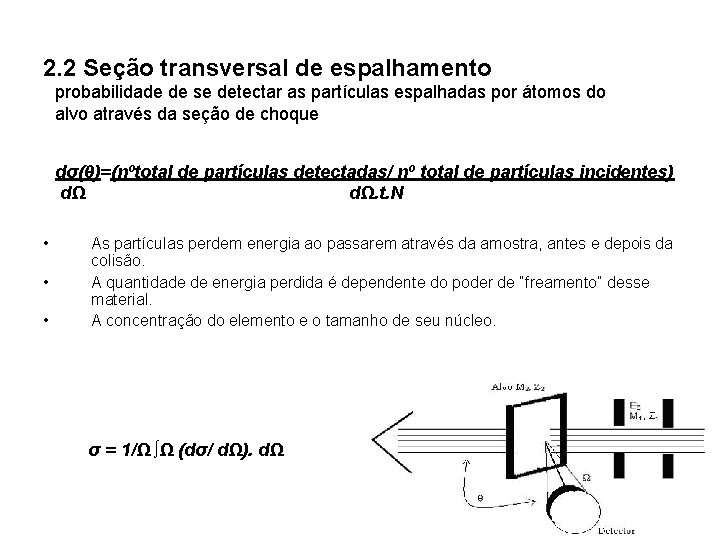 2. 2 Seção transversal de espalhamento probabilidade de se detectar as partículas espalhadas por