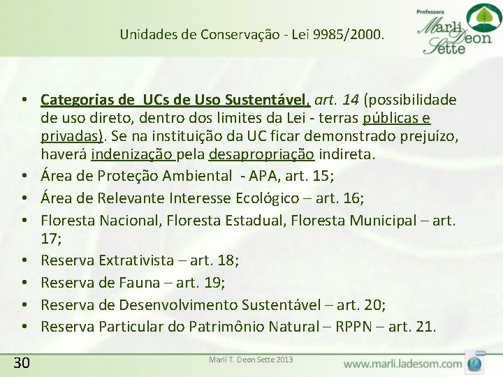 Unidades de Conservação - Lei 9985/2000. • Categorias de UCs de Uso Sustentável, art.