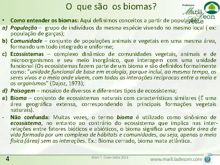 O que são os biomas? • Como entender os biomas: Aqui definimos conceitos a