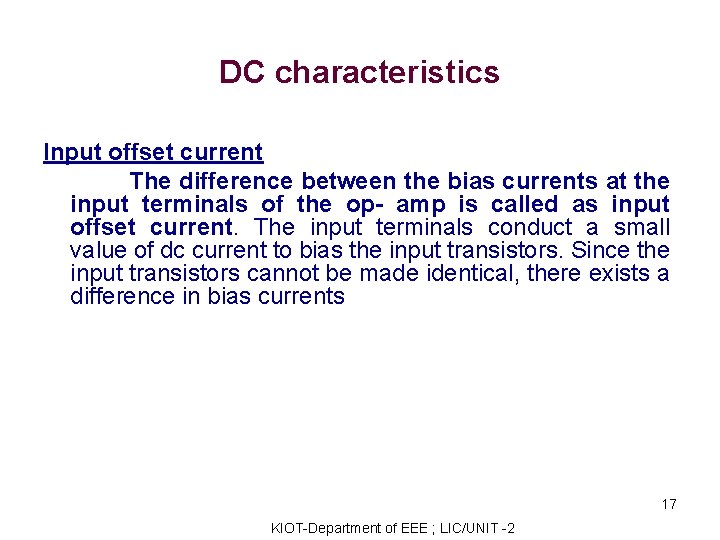 DC characteristics Input offset current The difference between the bias currents at the input