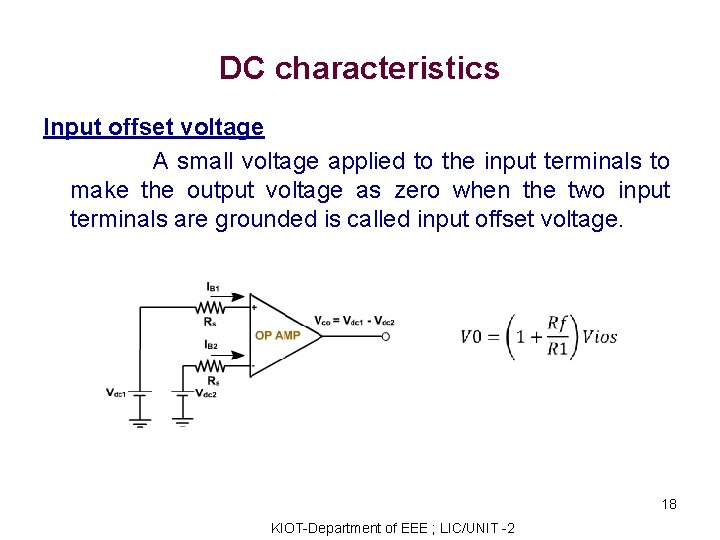 DC characteristics Input offset voltage A small voltage applied to the input terminals to