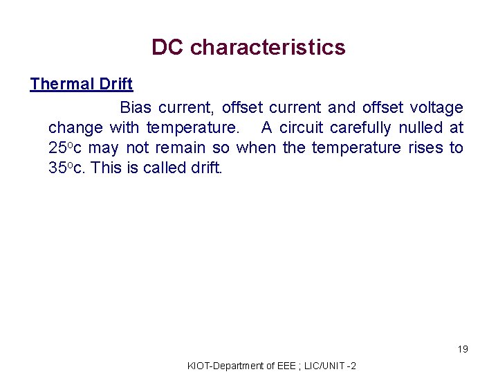 DC characteristics Thermal Drift Bias current, offset current and offset voltage change with temperature.