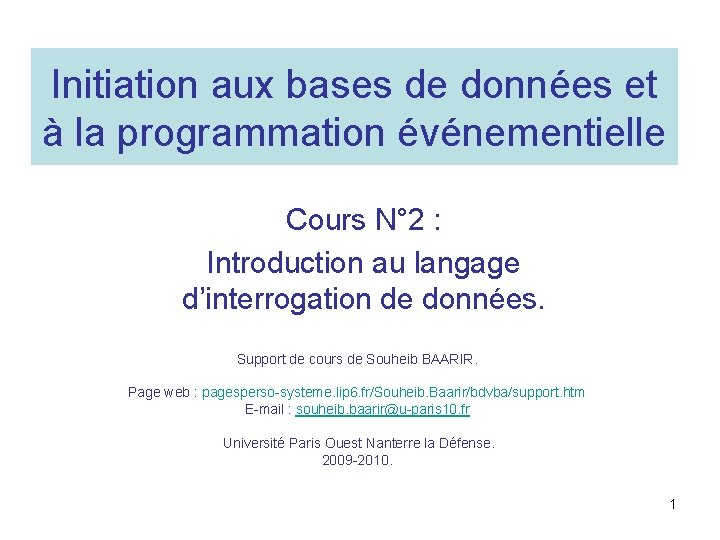 Initiation aux bases de données et à la programmation événementielle Cours N° 2 :
