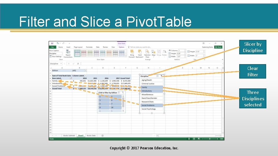 Filter and Slice a Pivot. Table Slicer by Discipline Clear Filter Three Disciplines selected