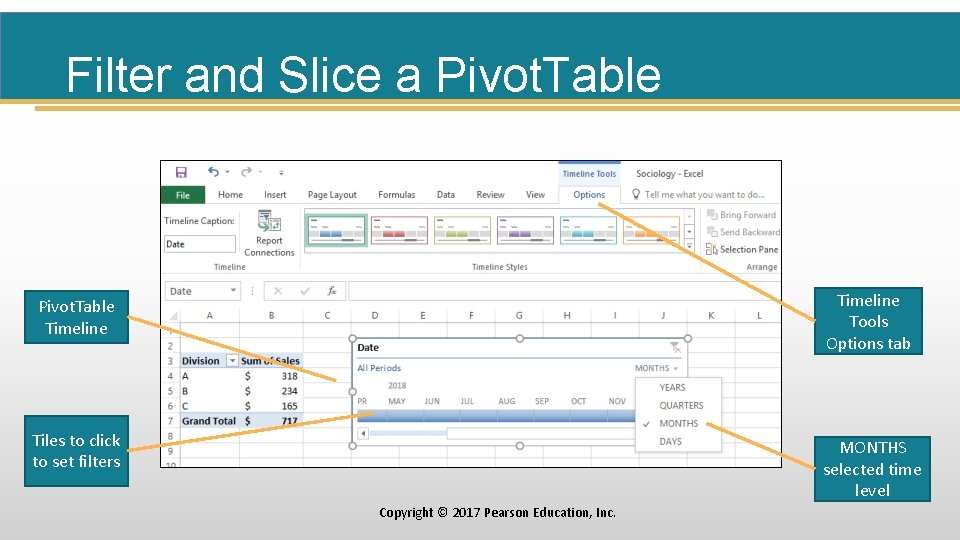 Filter and Slice a Pivot. Table Timeline Tools Options tab Tiles to click to