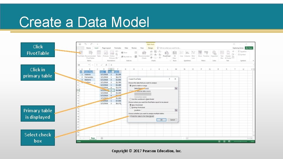 Create a Data Model Click Pivot. Table Click in primary table Primary table is