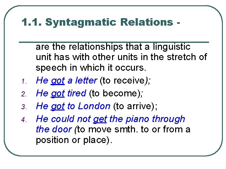 1. 1. Syntagmatic Relations - 1. 2. 3. 4. are the relationships that a 1. 1. Syntagmatic Relations - 1. 2. 3. 4. are the relationships that a