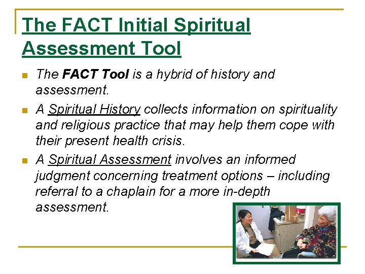 The FACT Initial Spiritual Assessment Tool n n n The FACT Tool is a
