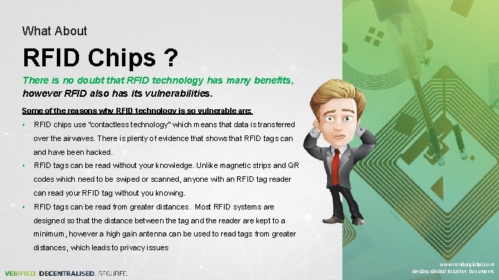 What About RFID Chips ? There is no doubt that RFID technology has many What About RFID Chips ? There is no doubt that RFID technology has many