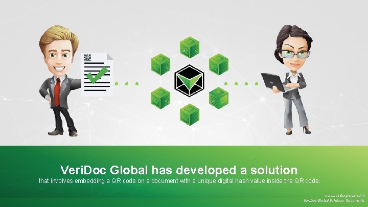 Veri. Doc Global has developed a solution that involves embedding a QR code on Veri. Doc Global has developed a solution that involves embedding a QR code on