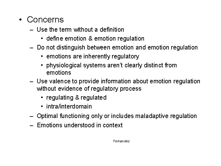  • Concerns – Use the term without a definition • define emotion &