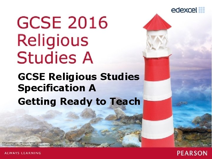 GCSE Religious Studies Specification A Getting Ready to Teach 