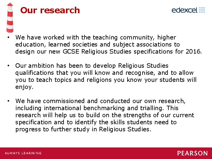 Our research • We have worked with the teaching community, higher education, learned societies
