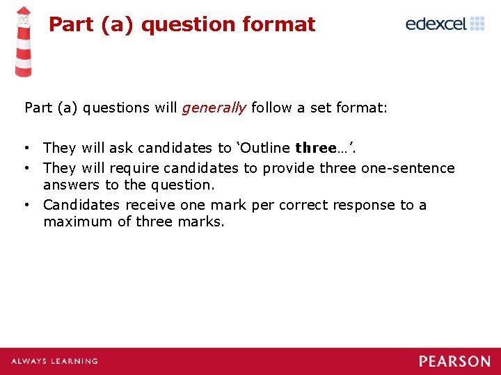 Part (a) question format Part (a) questions will generally follow a set format: •