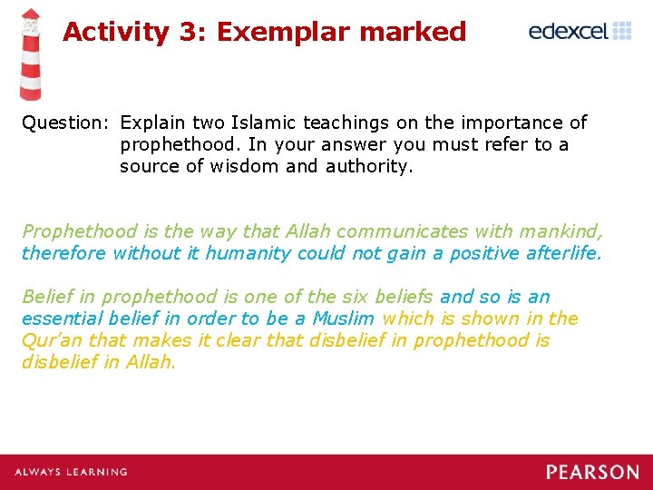 Activity 3: Exemplar marked Question: Explain two Islamic teachings on the importance of prophethood.