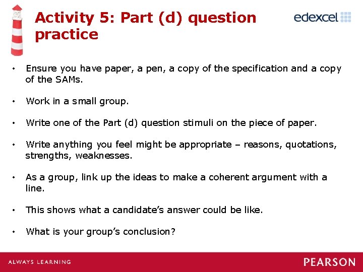 Activity 5: Part (d) question practice • Ensure you have paper, a pen, a