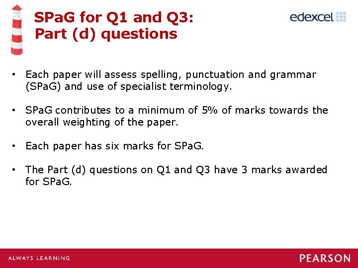 SPa. G for Q 1 and Q 3: Part (d) questions • Each paper