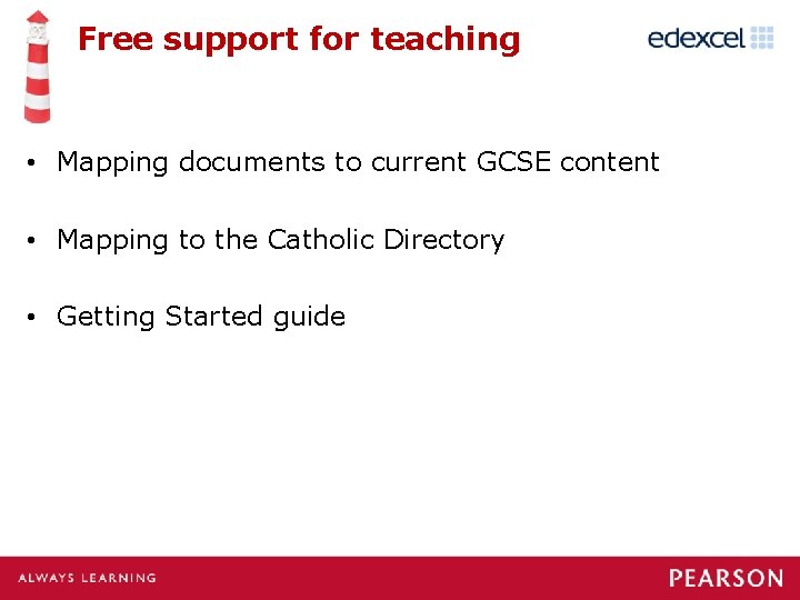 Free support for teaching • Mapping documents to current GCSE content • Mapping to