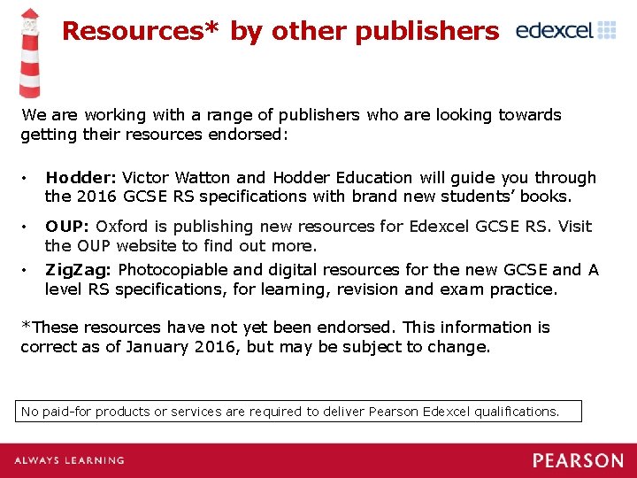 Resources* by other publishers We are working with a range of publishers who are