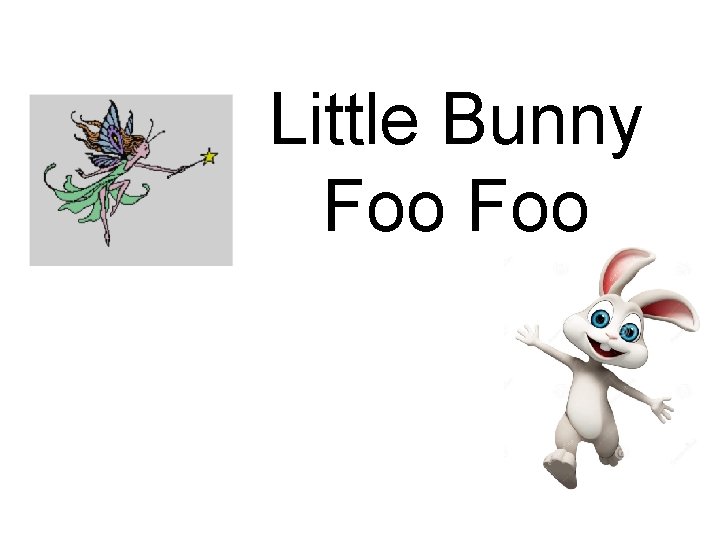 Little Bunny Foo 