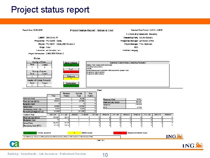Project status report Banking - Investments - Life Insurance - Retirement Services 10 