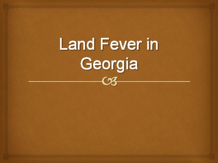 Land Fever in Georgia 