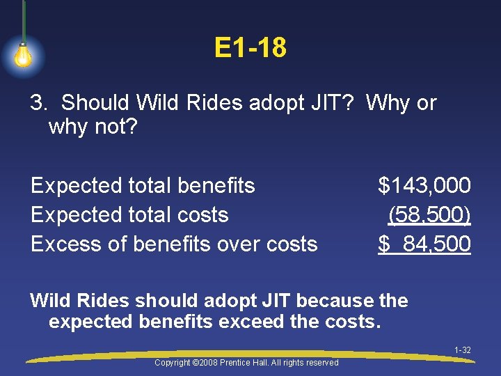 E 1 -18 3. Should Wild Rides adopt JIT? Why or why not? Expected