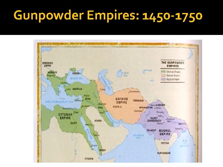 Gunpowder Empires: 1450 -1750 