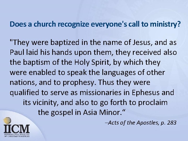 Does a church recognize everyone's call to ministry? "They were baptized in the name