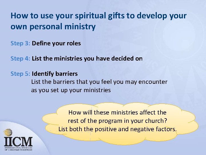 How to use your spiritual gifts to develop your own personal ministry Step 3: