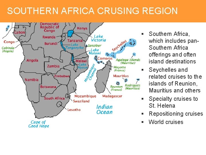 SOUTHERN AFRICA CRUSING REGION § Southern Africa, which includes pan. Southern Africa offerings and