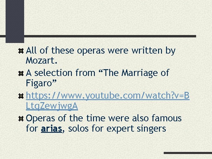 All of these operas were written by Mozart. A selection from “The Marriage of