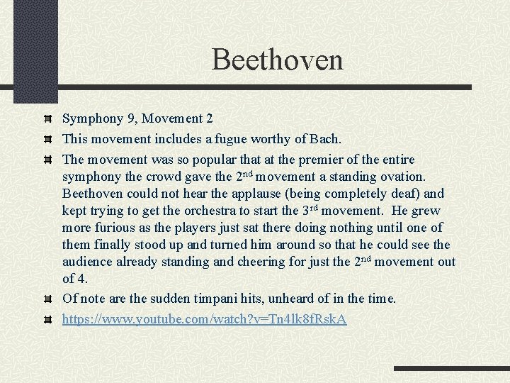 Beethoven Symphony 9, Movement 2 This movement includes a fugue worthy of Bach. The