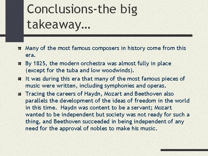 Conclusions-the big takeaway… Many of the most famous composers in history come from this
