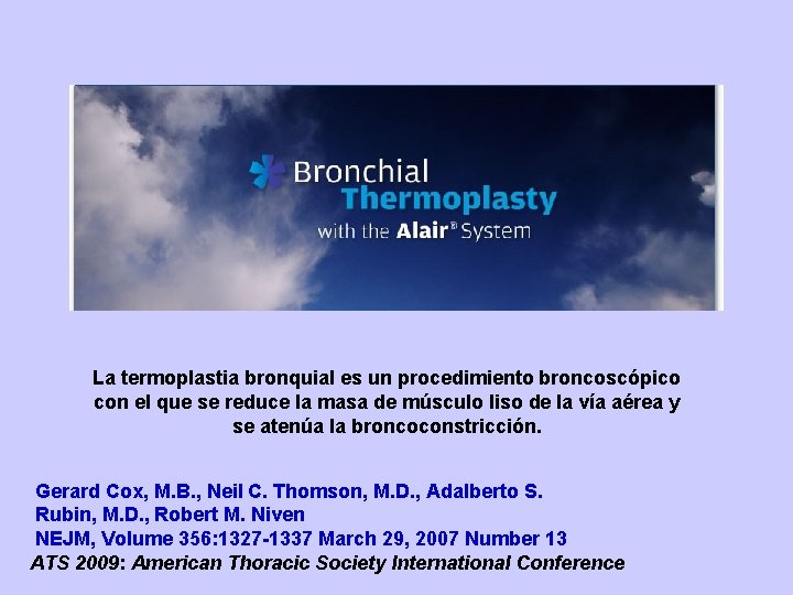 La termoplastia bronquial es un procedimiento broncoscópico con el que se reduce la masa